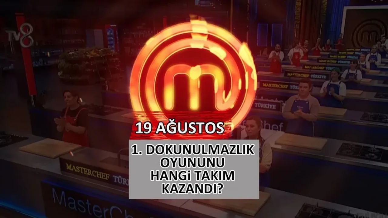 Masterchef 1. Dokunulmazlık Oyunu Hangi Takım Kazandı? | 19 Ağustos Salı