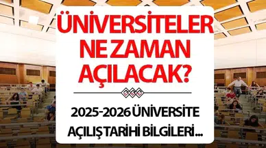 2025-2026 Akademik Yılı Üniversite Açılış Tarihleri Belli Oluyor