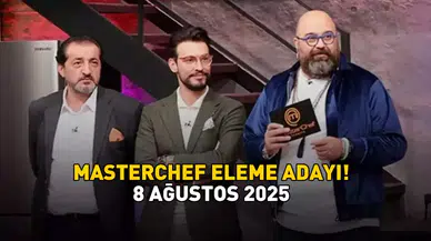 MasterChef Eleme Adayı 8 Ağustos 2025: Haftanın En Çok Merak Edilen Yarışmacısı Kim Oldu?