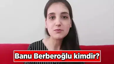 YouTube'a Vlog Yükledi! Banu Berberoğlu Kimdir? Kaç Yaşında ve Sevgilisinden Ayrıldı mı?