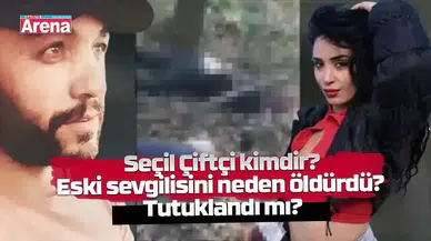 Seçil Çiftçi Kimdir? Eski Sevgilisini Neden Öldürdü? Tutuklandı mı?